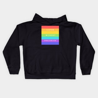 Listen without prejudice Kids Hoodie